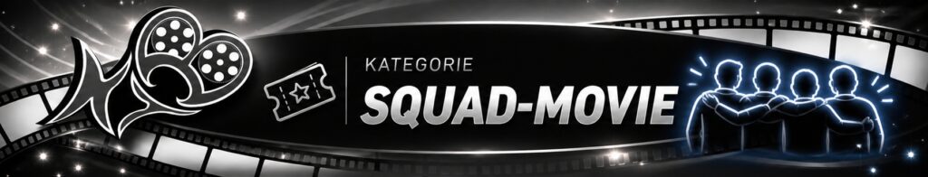 Kategorie "Squad Movie"